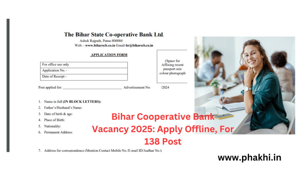 Bihar Cooperative Bank Vacancy 2025 Apply Offline For 138 Post